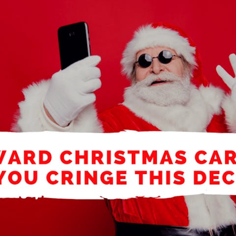 Awkward Christmas Cards To Make You Cringe This December