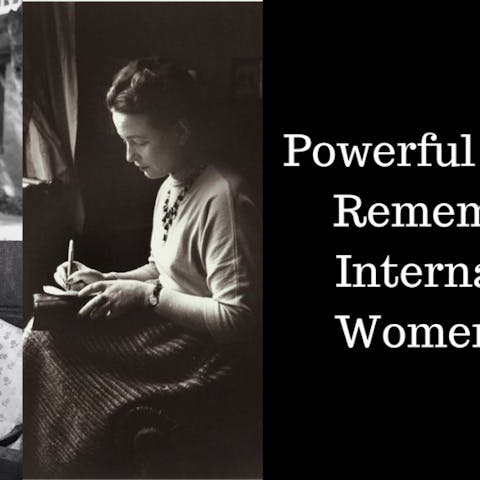 Powerful Words to Remember on International Women’s Day